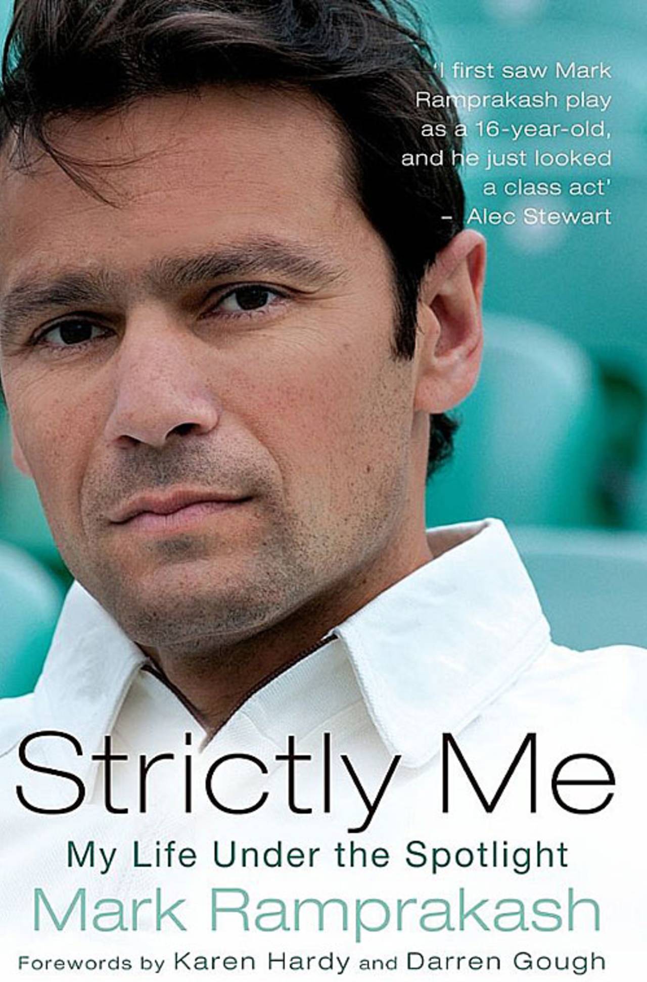 Cover photo of <i>Strictly Me: My Life Under the Spotlight</i> by Mark Ramprakash