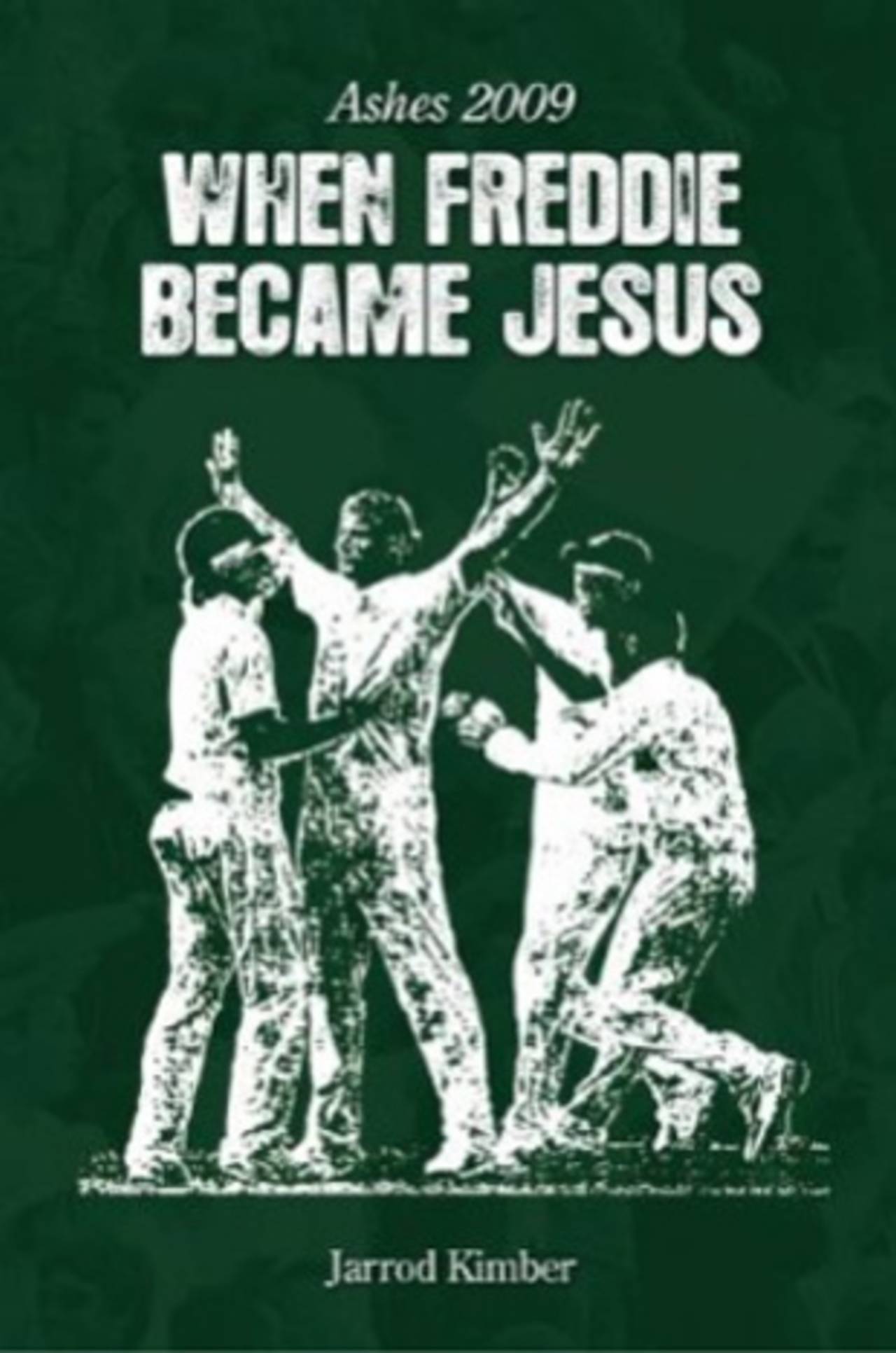 Cover image of <i>When Freddie Became Jesus</i> by Jarrod Kimber