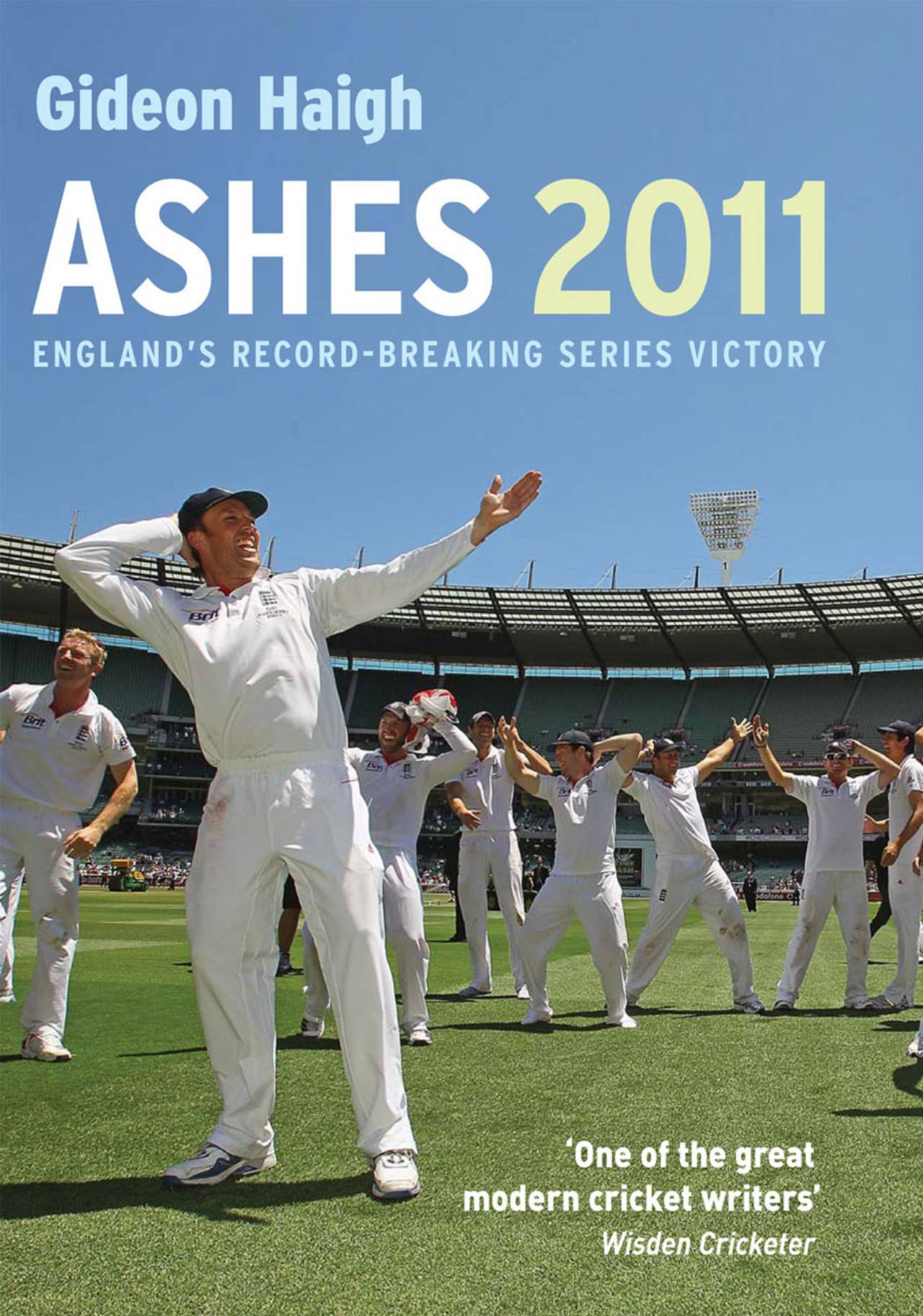 Cover image of Gideon Haigh's <i>Ashes 2011</i>