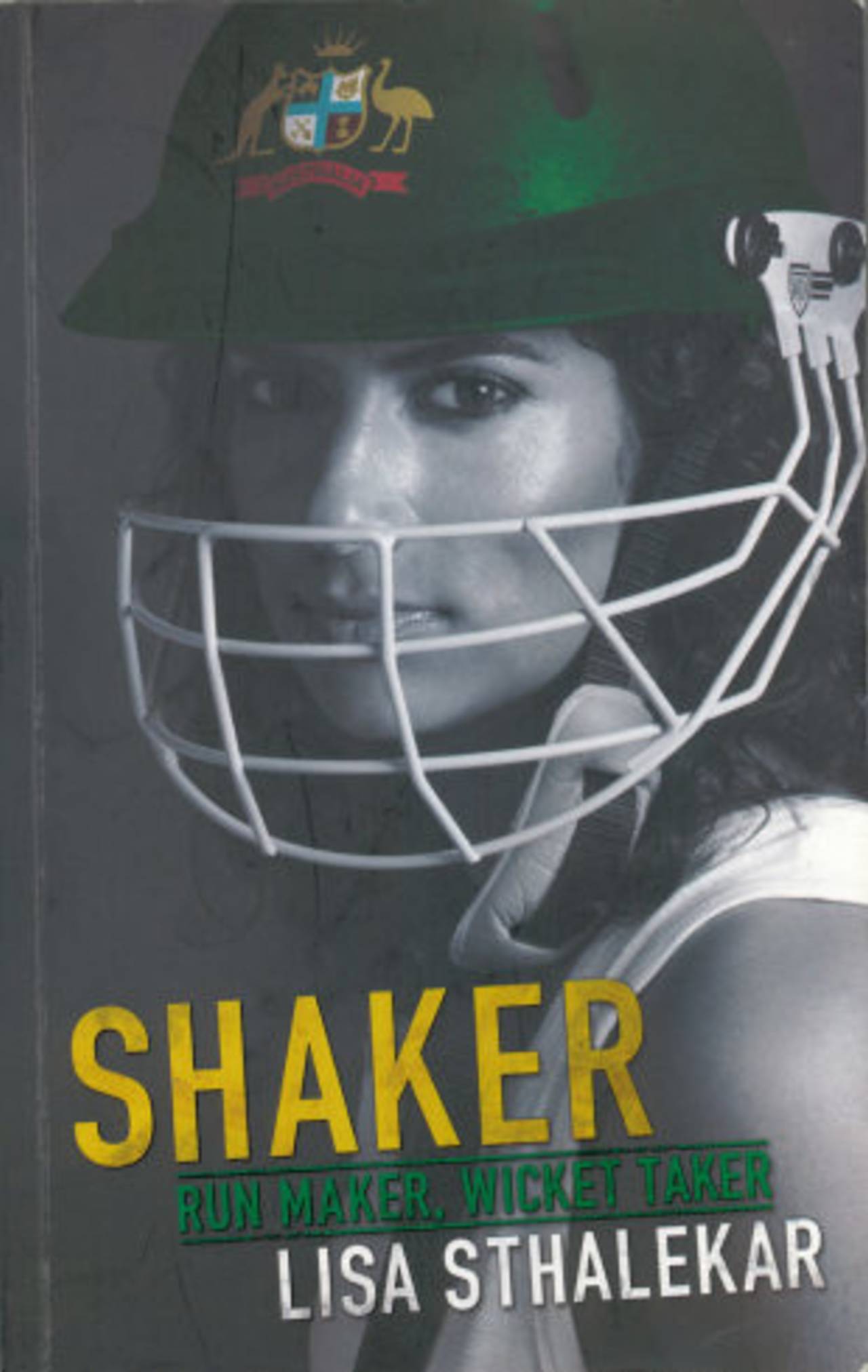 Cover image of <i>Shaker - Run Maker, Wicket Taker</i> by Lisa Sthalekar