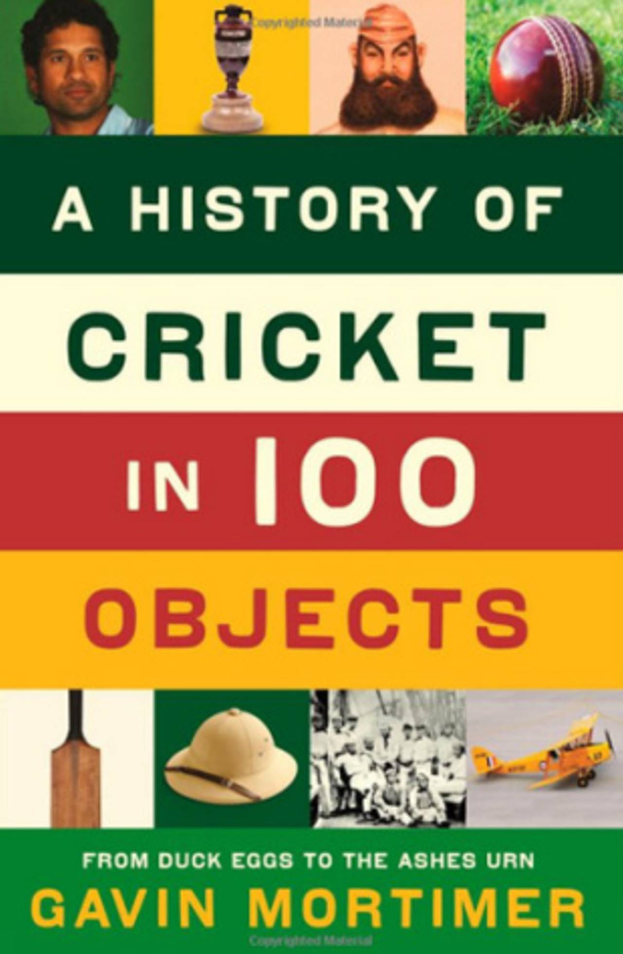 Cover image of <i>A History of Cricket in 100 Objects</I>