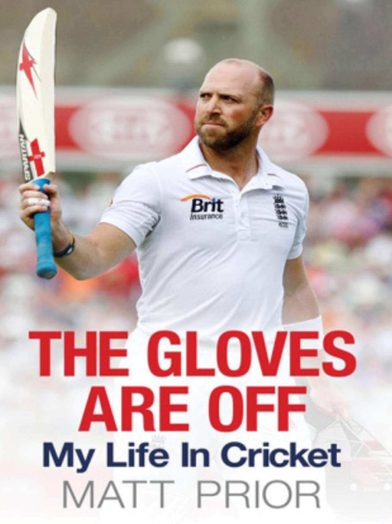 Cover image of Matt Prior's <i>The Gloves are Off</i>