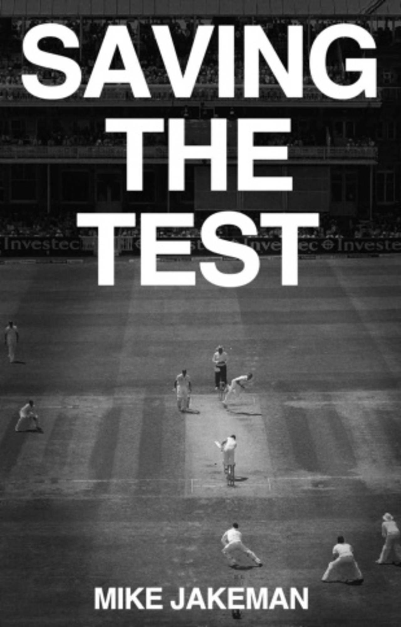 Cover image of Mike Jakeman's <i>Saving The Test</i>