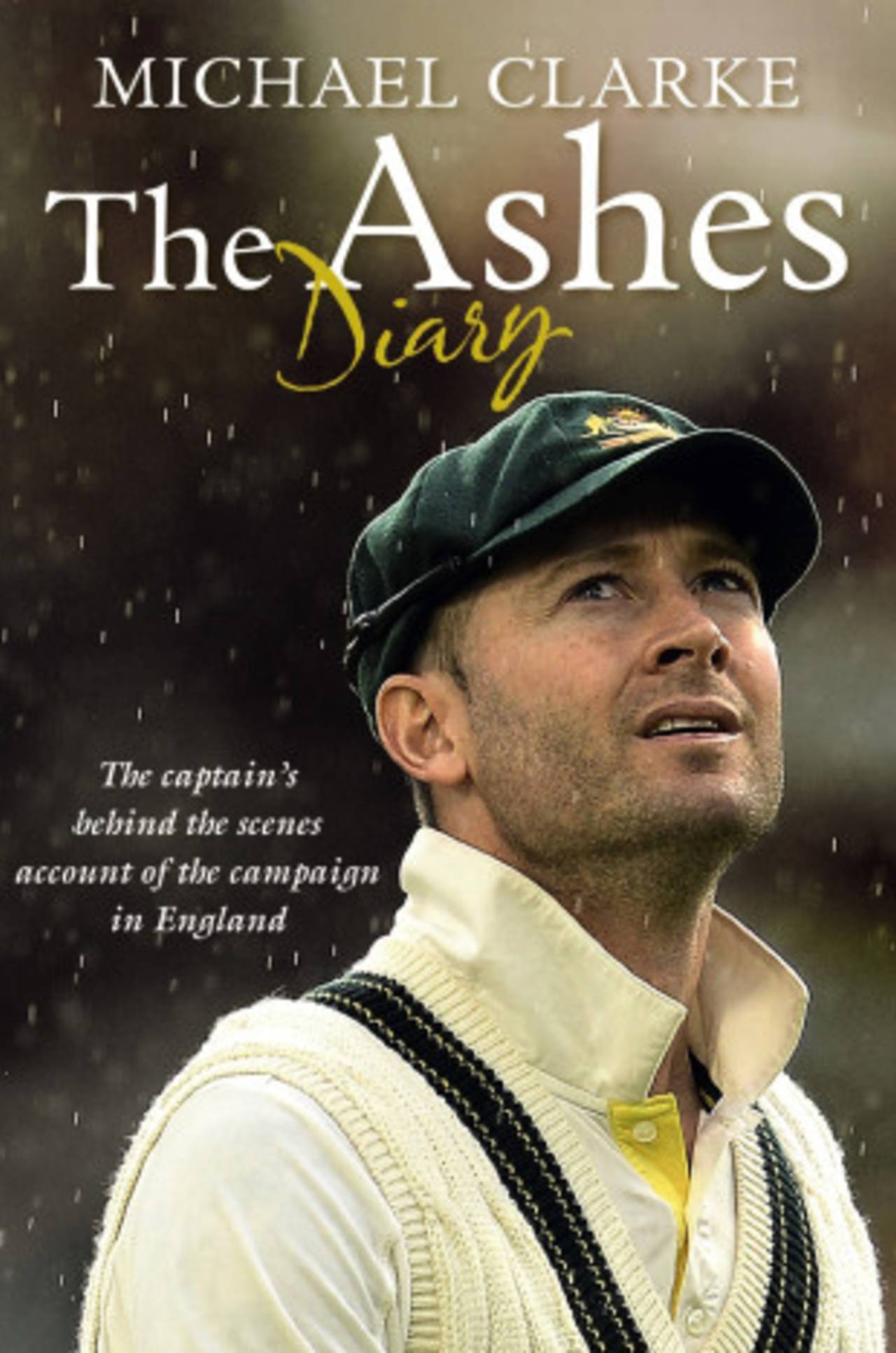 Cover of <i>The Ashes Diary</i> by Michael Clarke, 2013