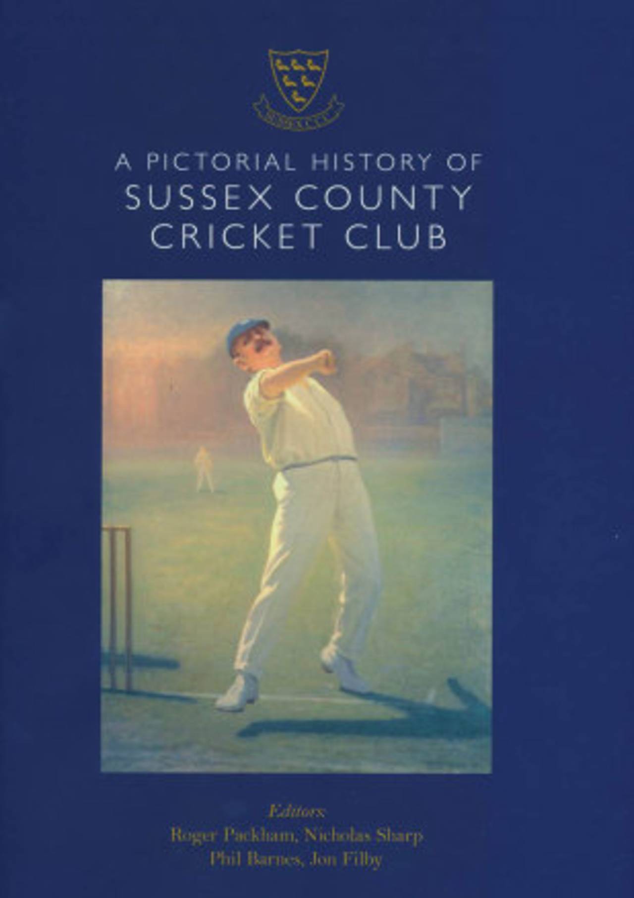 Cover image of <i>A Pictorial History of Sussex County Cricket Club</i>