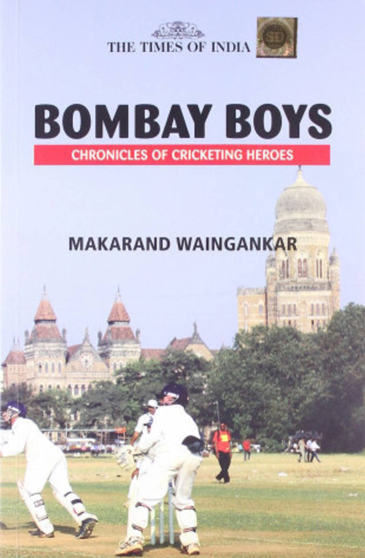 Cover of <i>Bombay Boys: Bombay Boys: Chronicles of Cricketing Heroes</i>