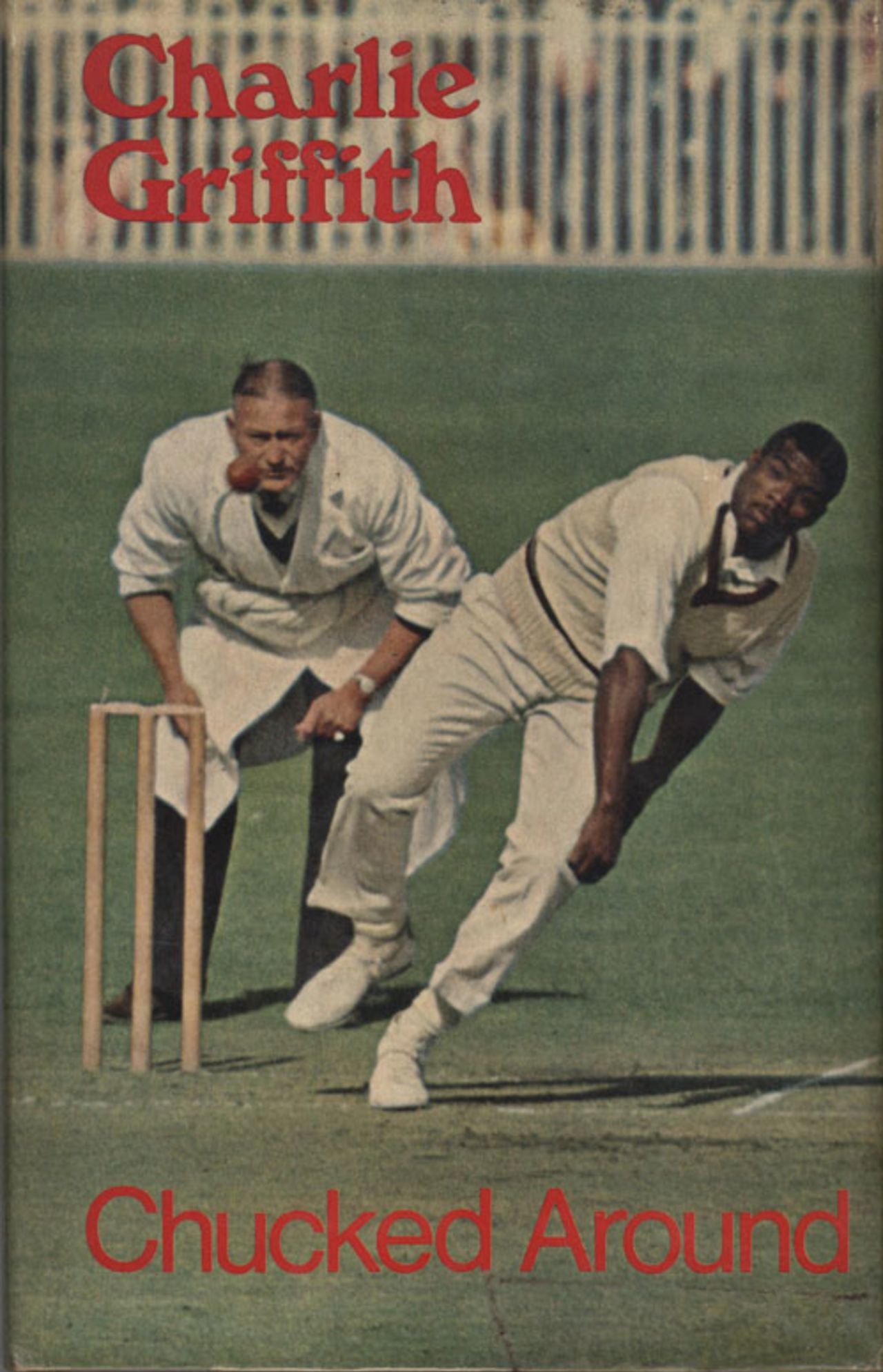 Charlie Griffith's <i>Chucked Around</i>