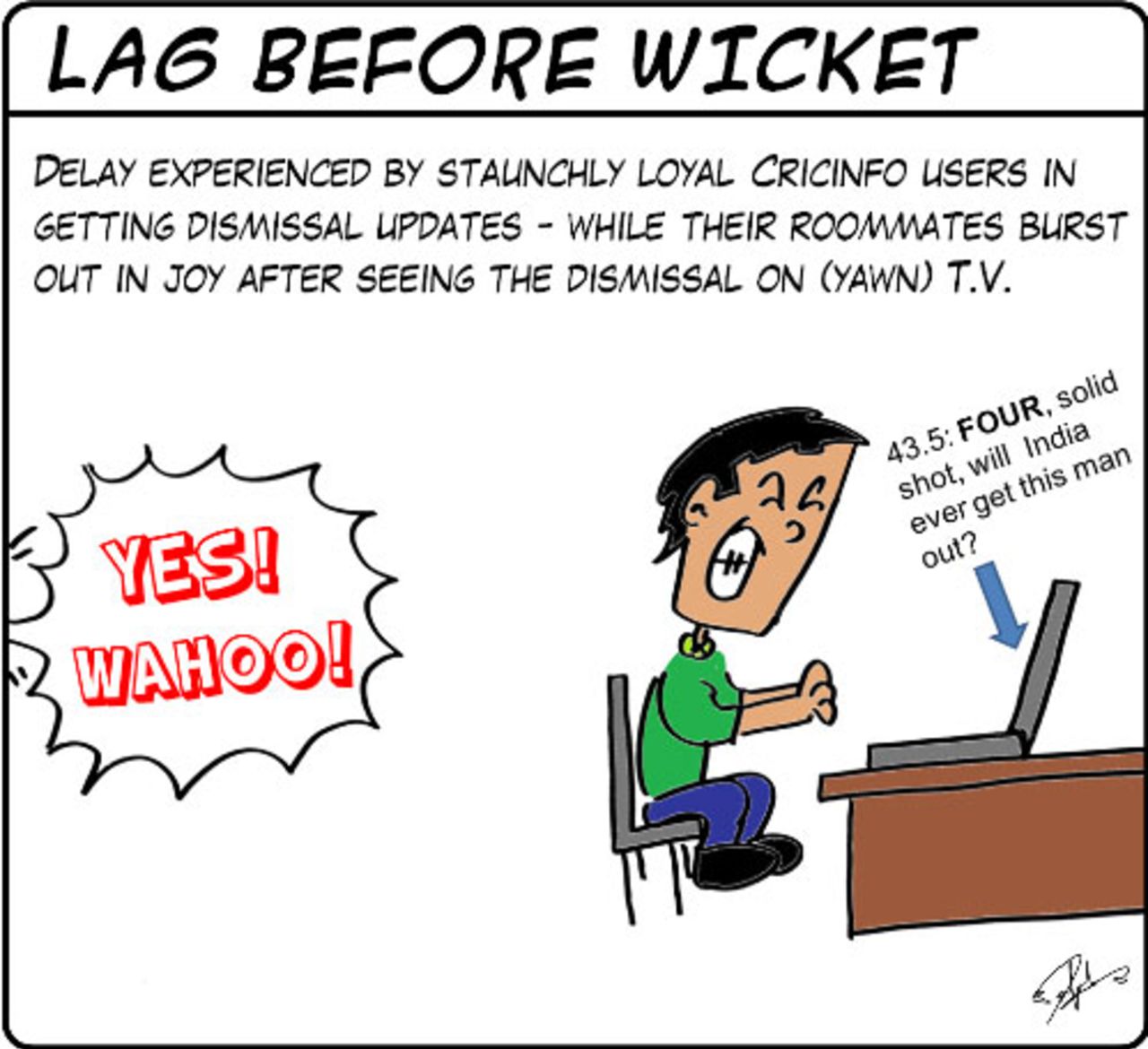 First Slip: Lag before wicket