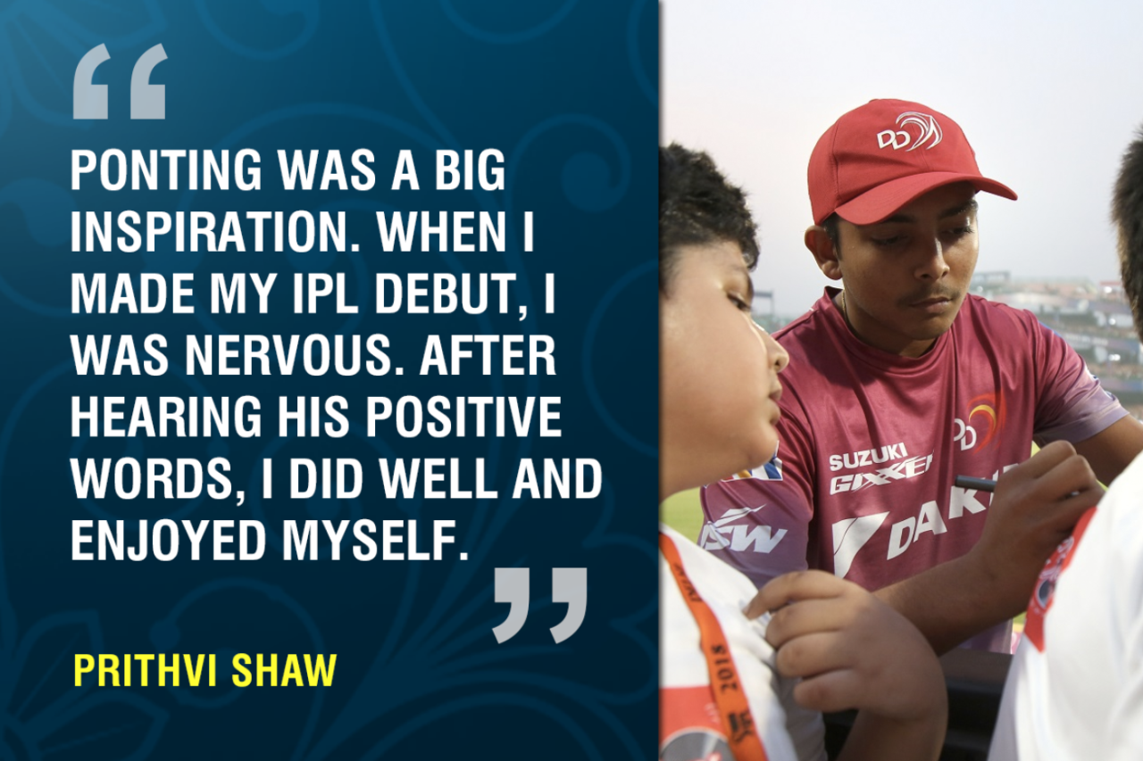 Prithvi Shaw credited coach Ricky Ponting for his free-flowing batting approach in IPL 2018