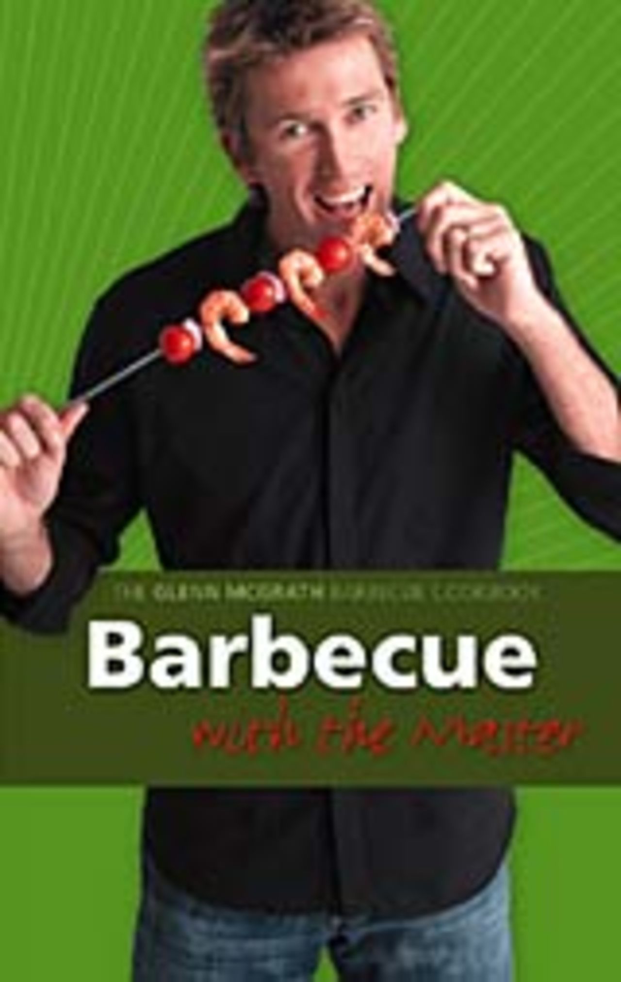 Cover of <I>The Glenn McGrath Barbecue Cookbook</I>