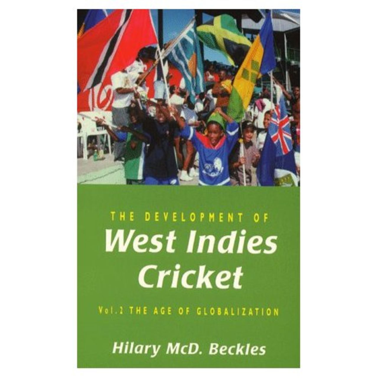 Cover image of 'The Development of West Indies Cricket' by Hilary Beckles