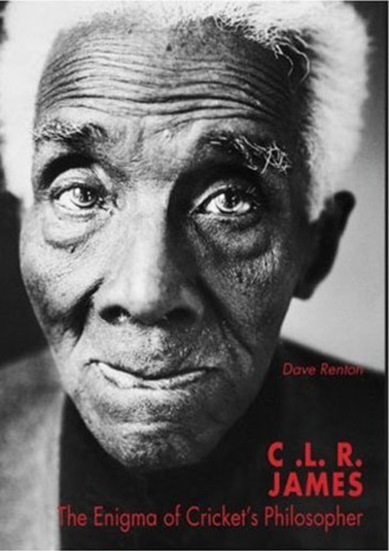 Front cover of "CLR James: Cricket's Philosopher King"