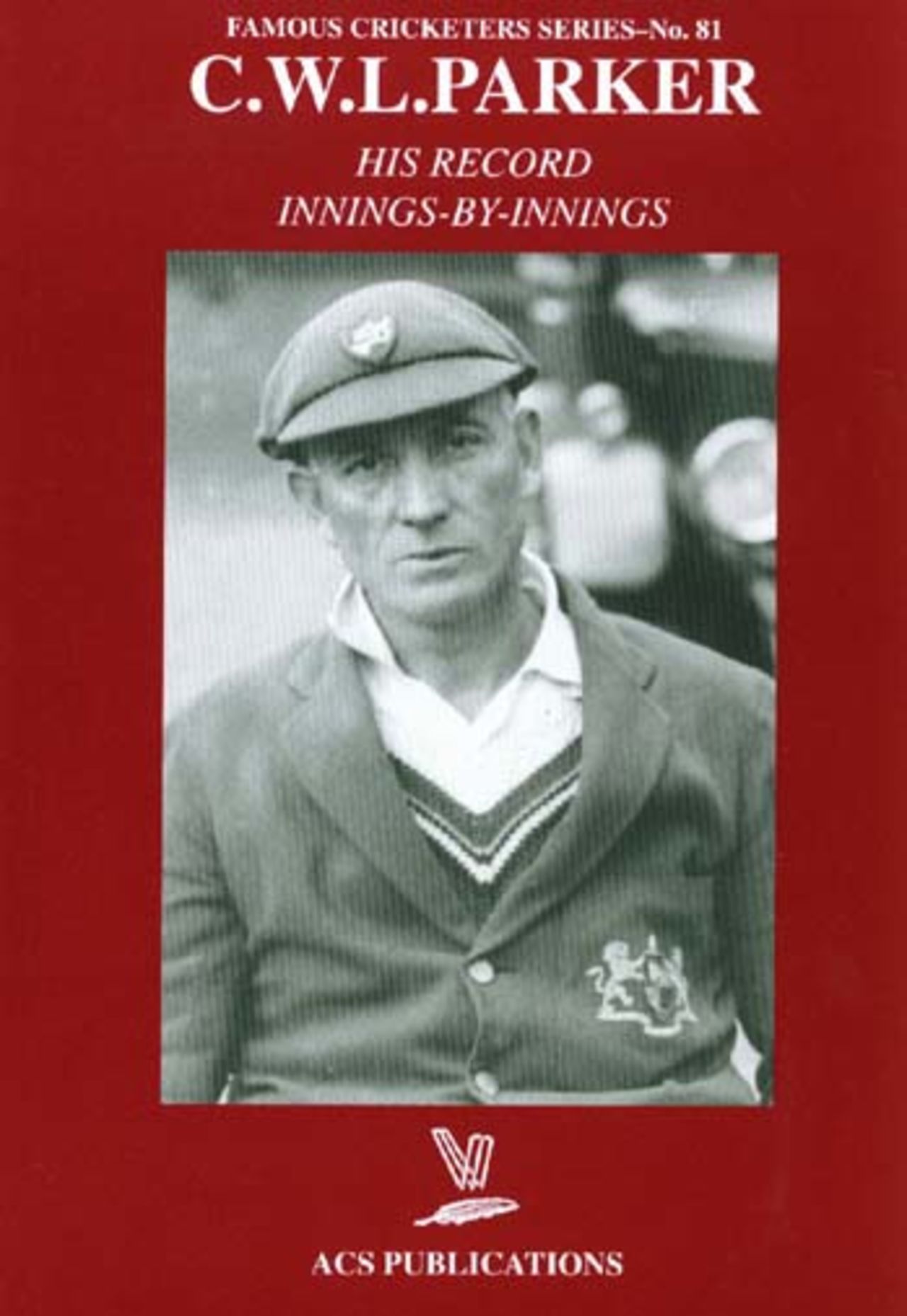 Famous Cricketers Series - C W L Parker