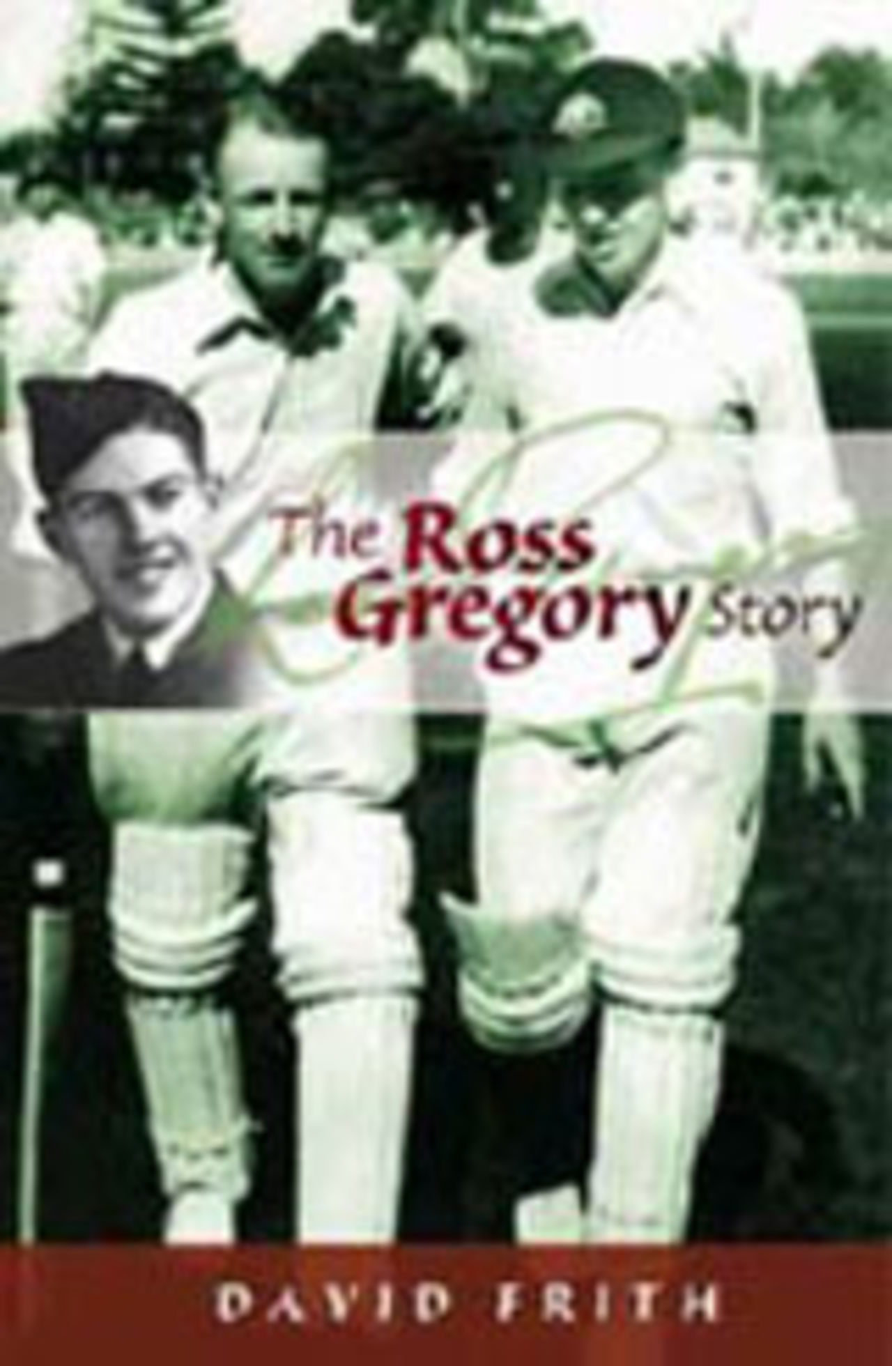 The Ross Gregory Story - David Frith