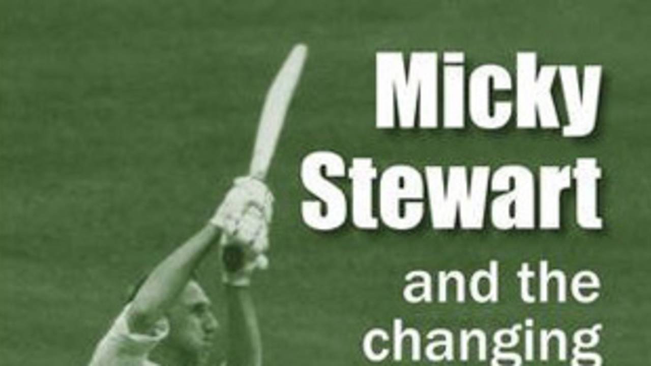 Cover image of Stephen Chalke's <i>Micky Stewart and the Changing Face of Cricket</i>