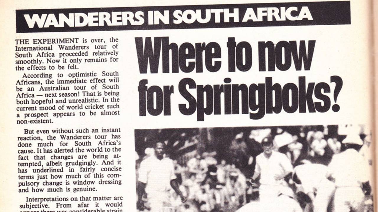AAP journalist Neil Dibbs thought it strange that officials and spectators in South Africa believed that the isolation period was going to be over in 1976 following the Wanderers tour&nbsp;&nbsp;&bull;&nbsp;&nbsp;Australian Cricketer