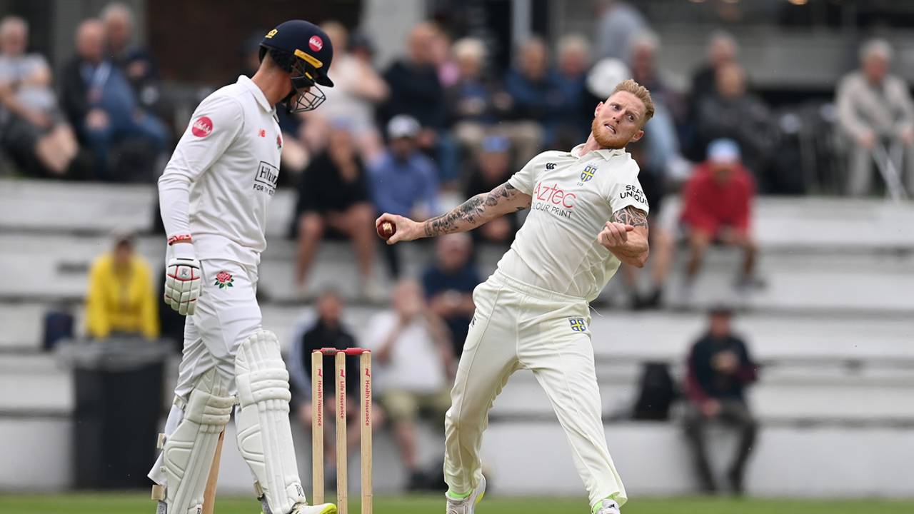 Ben Stokes was straight into action with the ball on his first appearance of the season, Lancashire vs Durham, County Championship, Blackpool, May 17, 2024