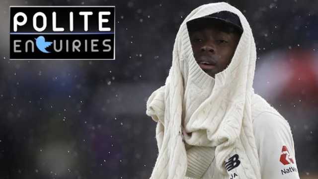 #PoliteEnquiries: What's wrong with Jofra?