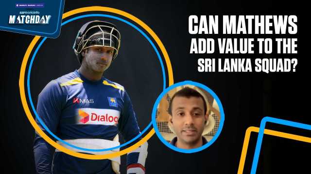 Can Mathews add value to Sri Lanka's squad?