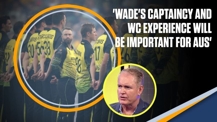 Moody: Wade's captaincy and experience important for Australia