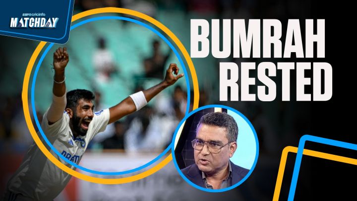 Manjrekar: Resting Bumrah shows India's confidence