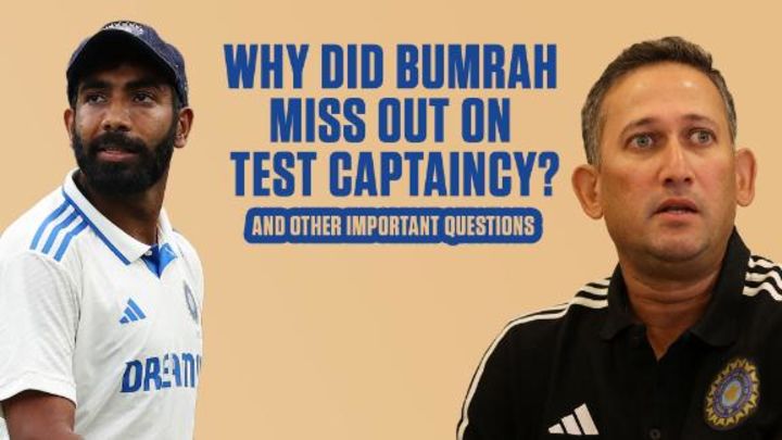 Agarkar explains the all-important selection calls for India's tour to England