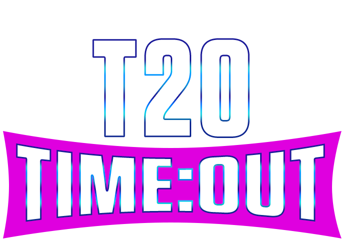 T20 Time:Out