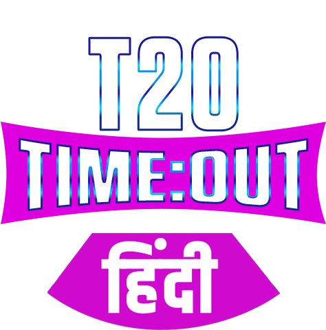 T20 Time:Out Hindi